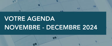 Votre agenda Novembre et décembre 2024